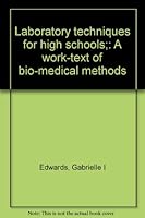 Laboratory Techniques for High Schools: A Work-Text of Bio-Medical Methods 0812040848 Book Cover