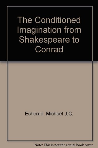 The conditioned imagination from Shakespeare to... 0333220854 Book Cover