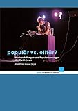  Populär vs. elitär?: Wertvorstellungen und Popularisierungen der Musik heute (edition neue zeitschrift für musik)