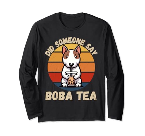 Vintage Bull Terrier Cane Ha Qualcuno Ha Detto Boba Tea Lover Maglia a Manica