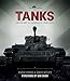 Tanks: The History of Armoured Warfare