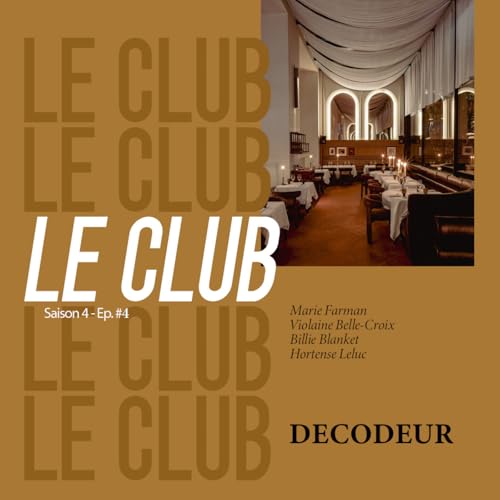 Marques de peintures &eacute;colo, le style milanais, th&eacute;&acirc;traliser son int&eacute;rieur : LE CLUB, 1 &eacute;mission, 3 chroniques