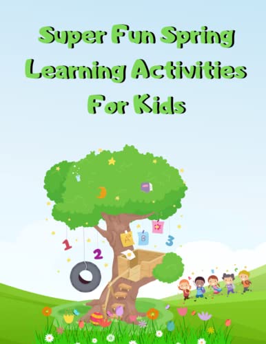 Super Fun Spring Learning Activities For Kids: Tracing, Counting, Coloring, Math, Matching And More Activity Book.