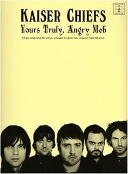 Paperback " Kaiser Chiefs " " Yours Truly Angry Mob " : Guitar TAB Book