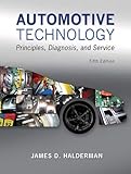 Automotive Technology: Principles, Diagnosis, and Service