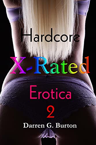 X-Rated Hardcore Erotica 2 (X-Rated Hardcore Erotica 3)