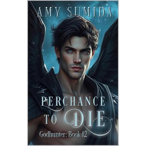 Perchance To Die Audiobook By Amy Sumida cover art
