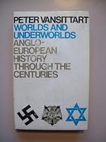 Worlds and Underworlds: Anglo-European History Through the Centuries 0720604524 Book Cover