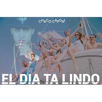 El Dia Ta Lindo [Explicit]