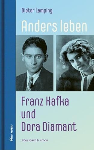 Anders Leben - Franz Kafka Und Dora Diamant: Franz Kafka Und Dora Diamant: 107