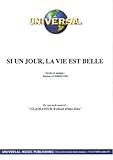  SI UN JOUR, LA VIE EST BELLE (partition)