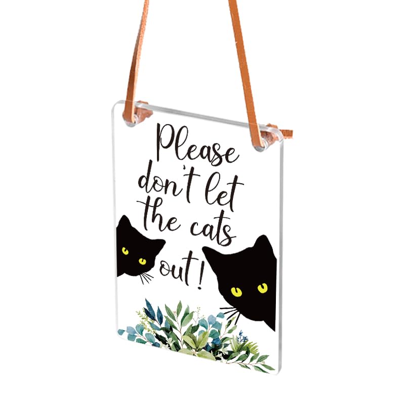 Cute Black Cat Personalized sign,Don't let the cats out signs,Home,Bar, Kitchen Wall Decor Plaque sign,Funny Door tag of Hanging for Indoor and Outdoor acrylic signs(5x3 inch)