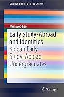 Early Study-Abroad and Identities: Korean Early Study-Abroad Undergraduates 9812879080 Book Cover