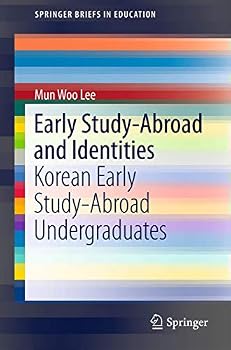 Paperback Early Study-Abroad and Identities: Korean Early Study-Abroad Undergraduates Book