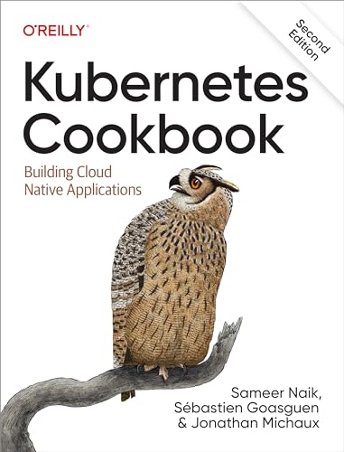 Kubernetes Cookbook: Building Cloud Native Applications (English Edition)