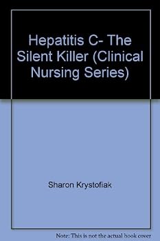 Paperback Hepatitis C- The Silent Killer (Clinical Nursing Series) Book
