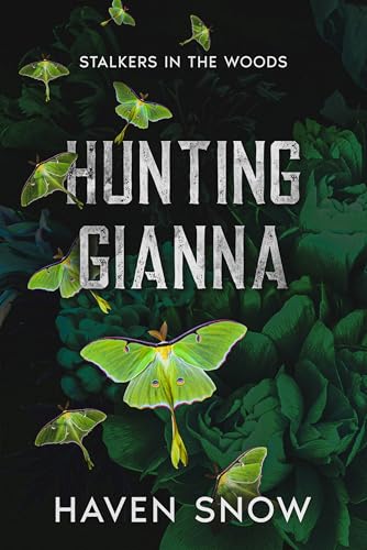 Hunting Gianna: Stalkers in the Woods