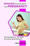 wrapping papers band  GENUINE NOURISHMENT FOR PREGNANCY: The Guidelines Of Ideal Pre-birth Nourishment (English Edition)