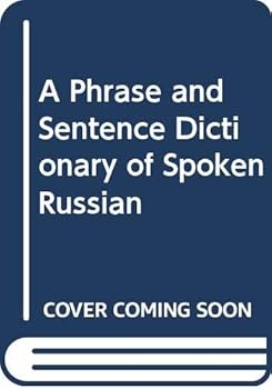 Paperback A Phrase and Sentence Dictionary of Spoken Russian Book