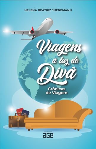 Viagens à luz do divã. crônicas de viagem