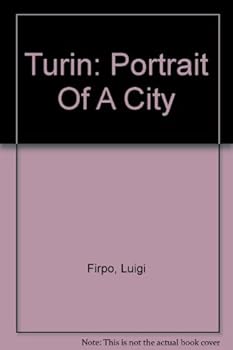 Hardcover Turin: Portrait of a City [Torino: Ritratto Di Una Citta] Book