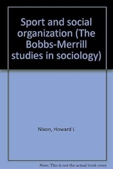 Paperback Sport and social organization (The Bobbs-Merrill studies in sociology) Book