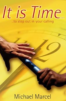 Paperback It is Time: To Step Out in Your Calling Book