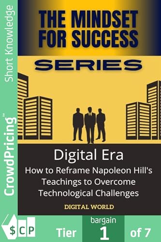 Digital Era - How to Reframe Napoleon Hill's Teachings to Overcome Technological Challenges (English Edition)