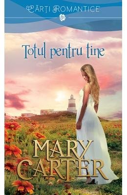 Totul Pentru Tine (Romanian Edition) [Romanian] 6067419416 Book Cover