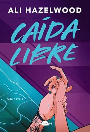 Portada de Caída libre (Contraluz) de Ali Hazelwood