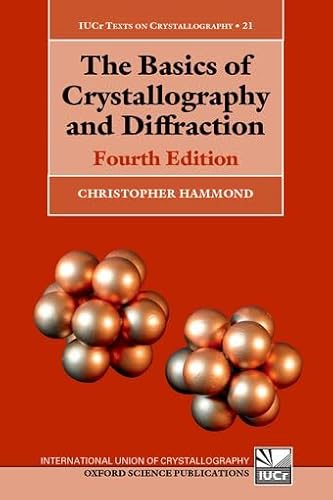 The Basics of Crystallography and Diffraction: Fourth Edition (International Union of Crystallography Texts on Crystallography)