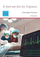 Il était une fois les Urgences 2849933627 Book Cover