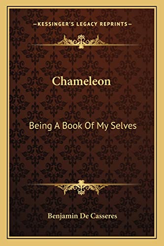 Chameleon: Being A Book Of My Selves