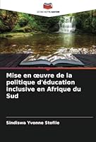 Mise en oeuvre de la politique d'éducation inclusive en Afrique du Sud 6208731739 Book Cover