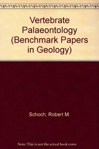 Vertebrate paleontology (Benchmark papers in geology series)