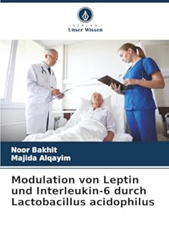 Paperback Modulation von Leptin und Interleukin-6 durch Lactobacillus acidophilus [German] Book