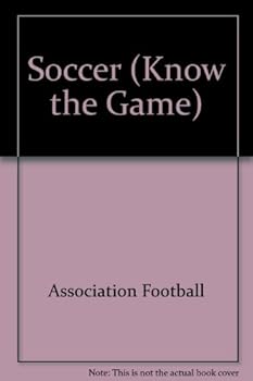 Paperback Know the Game: Soccer (Know the Game) Book