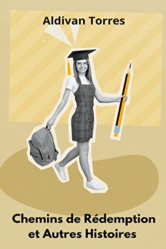 Chemins de Rédemption et Autres Histoires