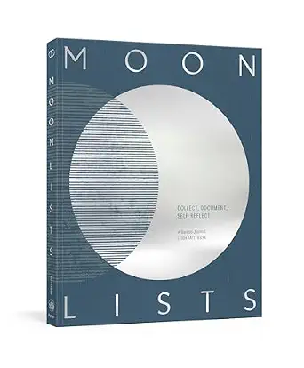 Moon Lists: Questions and Rituals for Self-Reflection - A Guided Journal