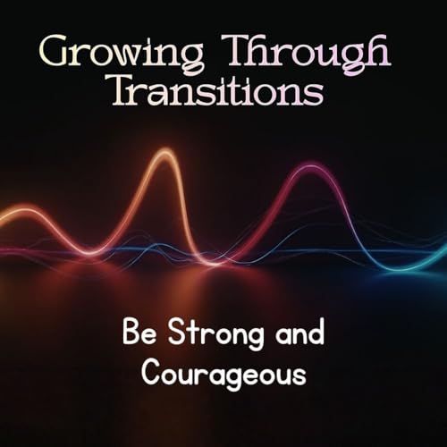 Be Strong and Courageous