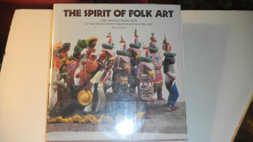 The Spirit of Folk Art: The Girard Collection at the Museum of International Folk Art (Museum International Folk Art)