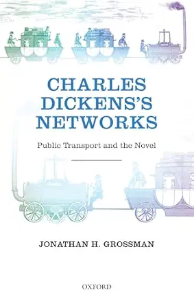 Charles Dickens's Networks: Public Transport and the Novel book cover