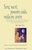Sang sucré, pouvoirs codés, médecine amère 2763779174 Book Cover