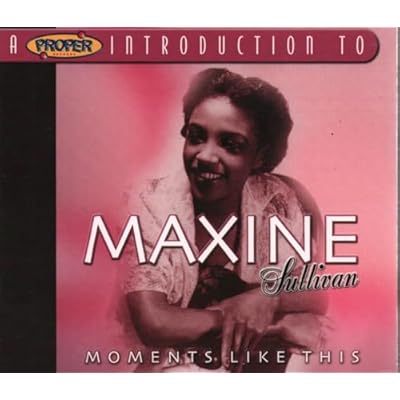 A Proper Introduction to Maxine Sullivan: Moments Like This