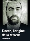  Daech, l\'origine de la terreur (Envoyé spécial)