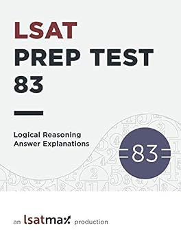LSAT Prep Test 83 Logical Reasoning Answer Explanations The December 2017 LSAT LSAT Prep Test Explanations