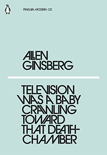 Télécharger Television Was a Baby Crawling Toward That Deathchamber (Penguin Modern) (English Edition) Livre PDF Gratuit