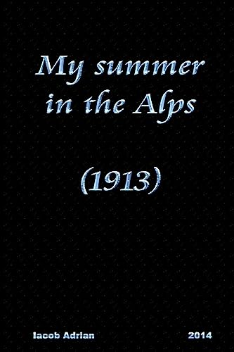 My summer in the Alps (1913)
