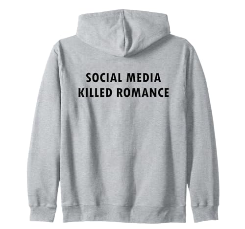 SOCIAL MEDIA KILLED ROMANCE Sweat à Capuche