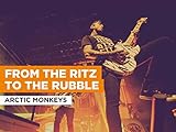  From the Ritz to the Rubble al estilo de Arctic Monkeys